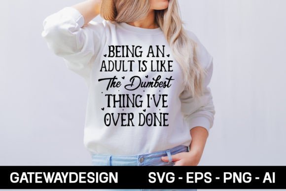 Adulting Graphics for T-Shirt Designs