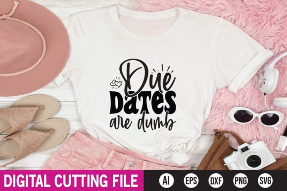 Due Dates Are Dumb Graphics for T-Shirt Designs