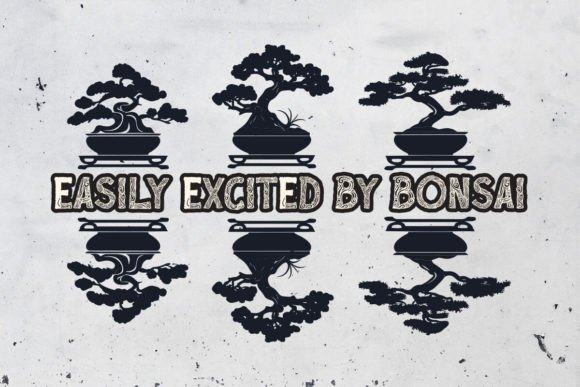 Easily Excited by Bonsai Vector Design: Graphics for T-Shirt Designs