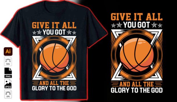 Graphics and T-Shirt Designs: Give It All You Got