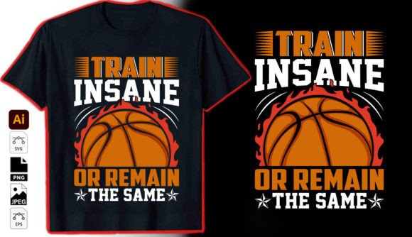 Train Insane Graphic for T-Shirt Designs